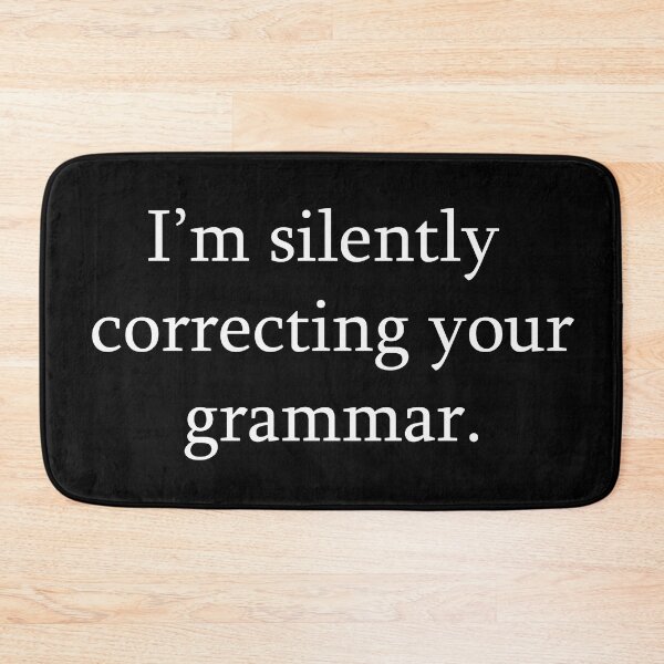 Item preview, im Silently Correcting Your Grammar, A Typography Design designed and sold by MoStorish.