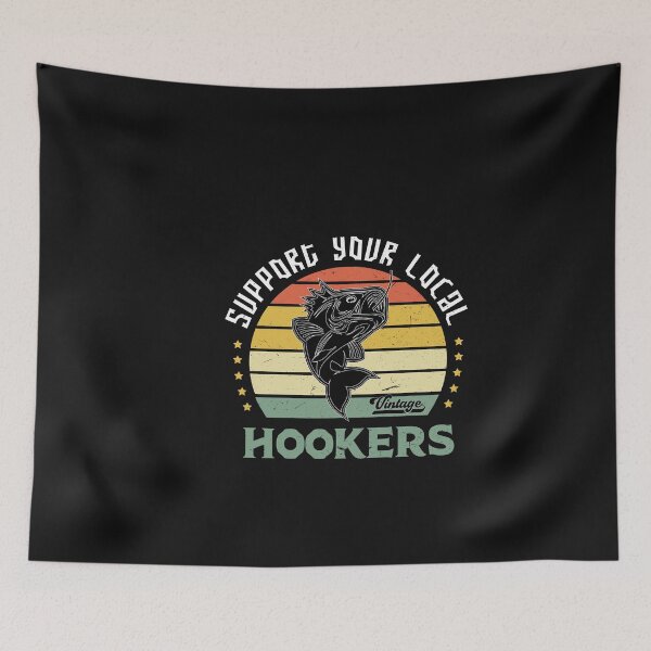 Item preview, Support your local hookers designed and sold by SOUFIANE1991.