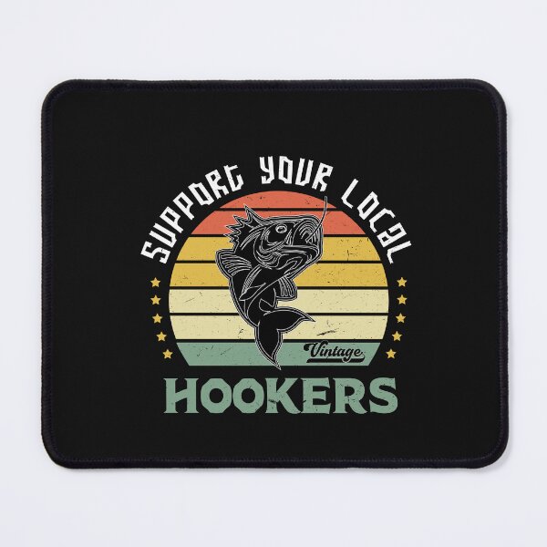 Item preview, Support your local hookers designed and sold by SOUFIANE1991.