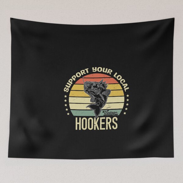 Item preview, Support your local hookers designed and sold by SOUFIANE1991.
