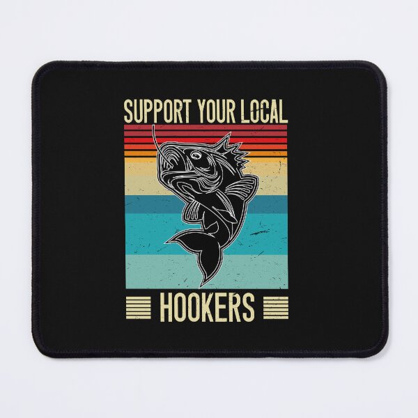 Item preview,  Support your local hookers designed and sold by SOUFIANE1991.