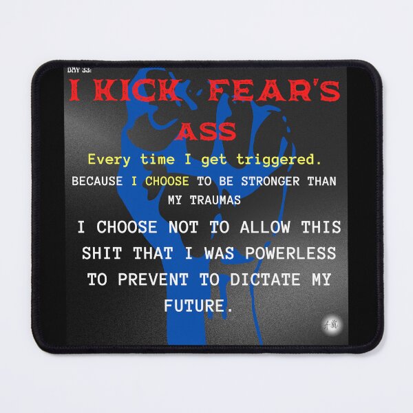 Item preview, Day 33 of the year: I kick fear's ass! designed and sold by BuddyBoots.