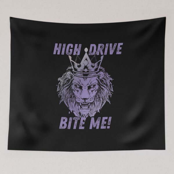 Item preview,    HIGH DRIVE - BITE ME! LION, DETERMINED, ALPHA MALE designed and sold by DanaMire.