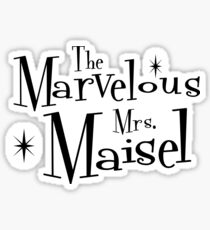 Marvelous Mrs. Maisel Sticker