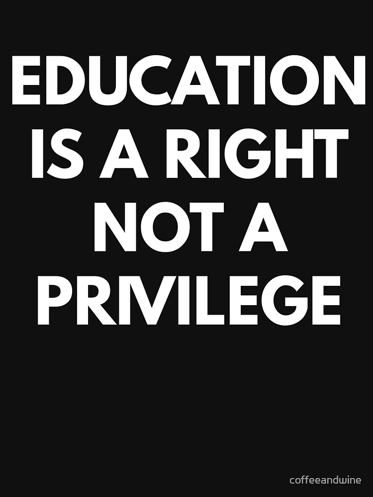 "Education is a Right Not a Privilege tshirt" Lightweight Sweatshirt