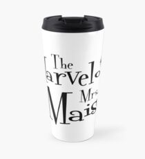 Taza de viaje Maravillosa señora maisel