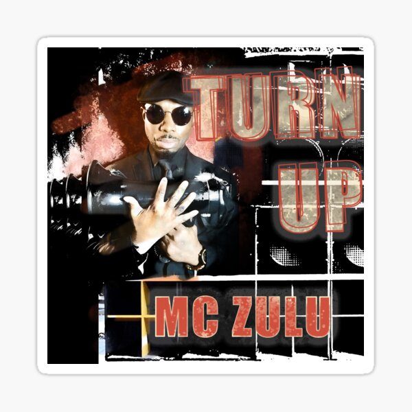 MC ZULU - Turn Up Sticker