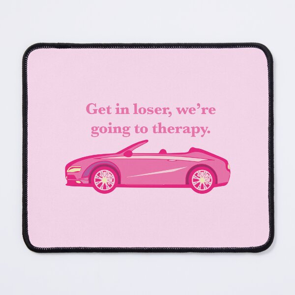 Item preview, Get in loser, we're going to therapy. Pink convertible, original design designed and sold by marina ralston.