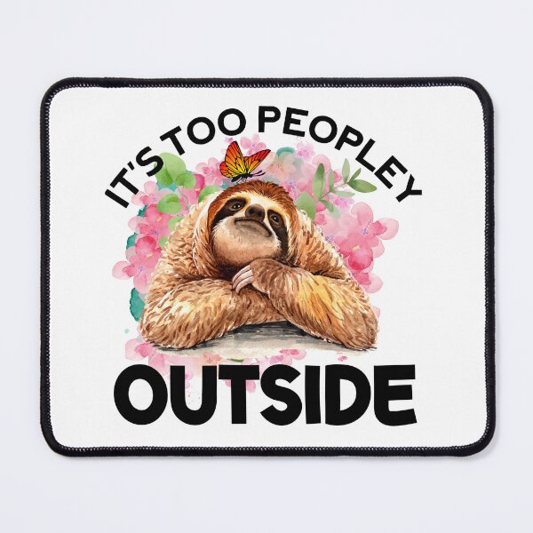 Item preview, It's too peopley outside designed and sold by Cordialpress.