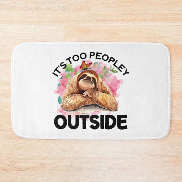 Item preview, It's too peopley outside designed and sold by Cordialpress.