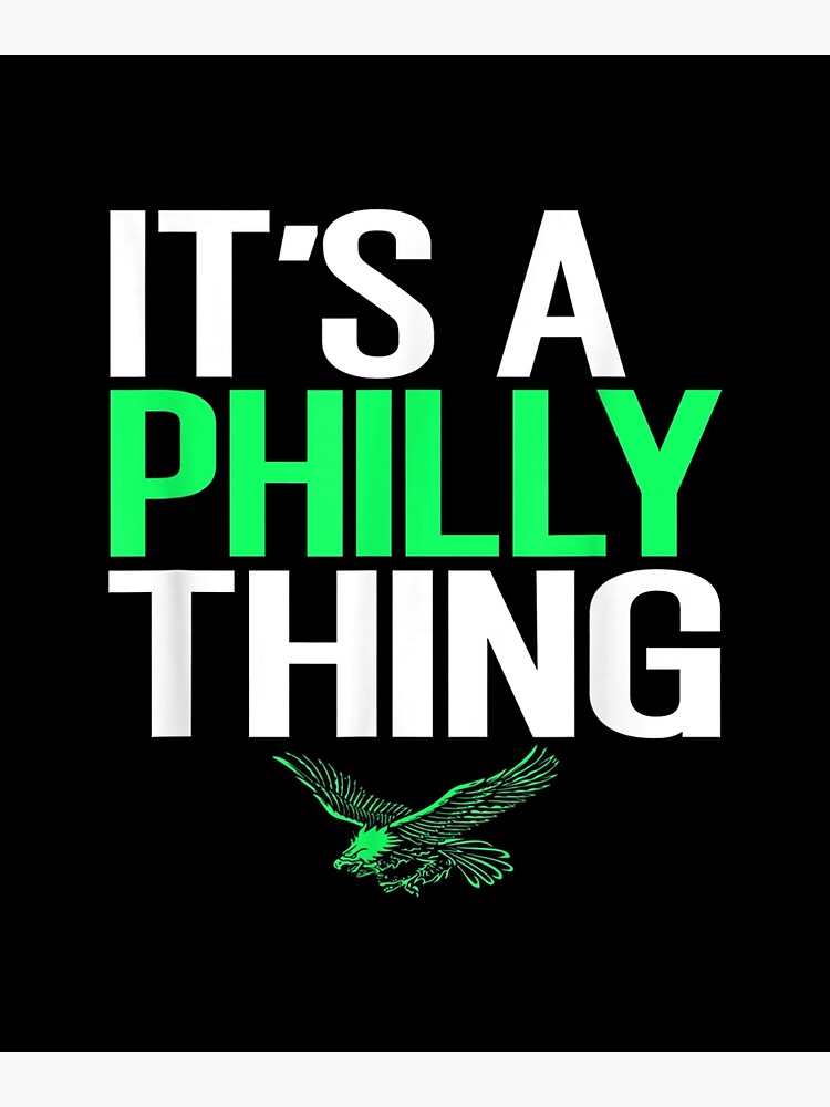 It's A Philly Thing - Its A Philadelphia Thing Fan - Philadelphia Fan It's  A Philly Thing Funny from RedBubble