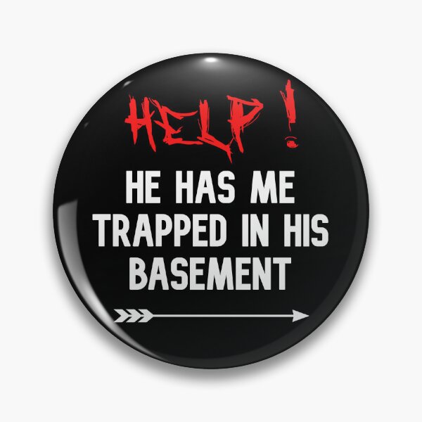 Item preview, Help He Has Me Trapped In His Basement funny cute couples matching designed and sold by everything4eva.