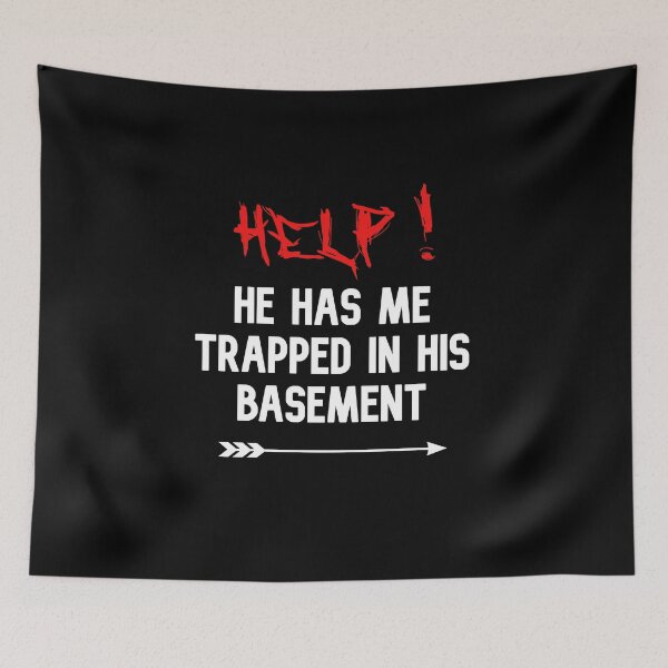 Item preview, Help He Has Me Trapped In His Basement funny cute couples matching designed and sold by everything4eva.