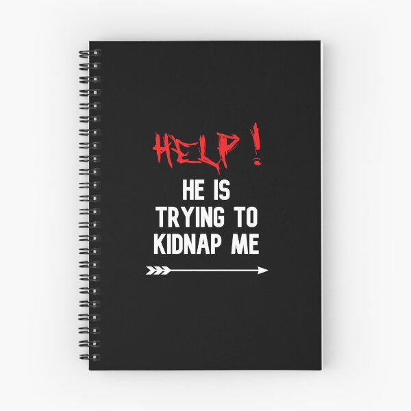 Item preview, Help He Is Trying To Kidnap Me funny cute couples matching designed and sold by everything4eva.