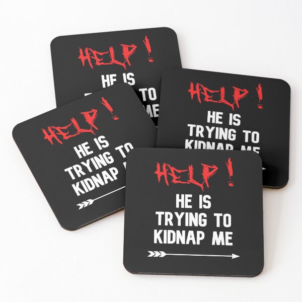 Item preview, Help He Is Trying To Kidnap Me funny cute couples matching designed and sold by everything4eva.
