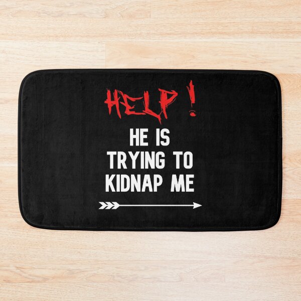 Item preview, Help He Is Trying To Kidnap Me funny cute couples matching designed and sold by everything4eva.