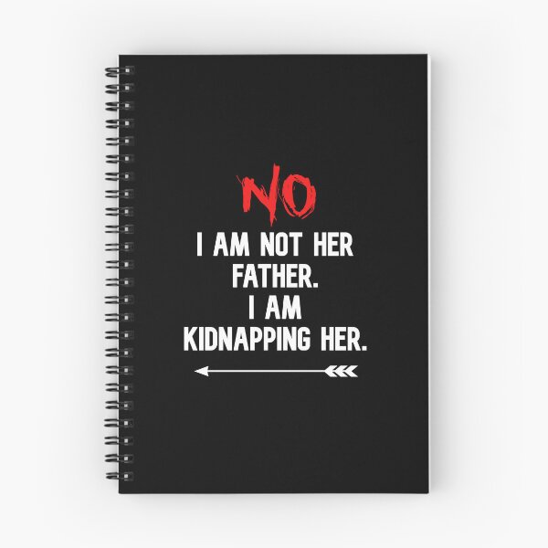 Item preview, NO I Am Not Her Father I Am Kidnapping Her funny cute couples matching designed and sold by everything4eva.