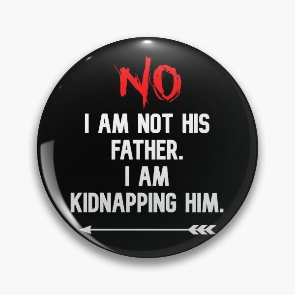 Item preview, NO I Am Not His Father I Am Kidnapping Him funny cute couples matching designed and sold by everything4eva.