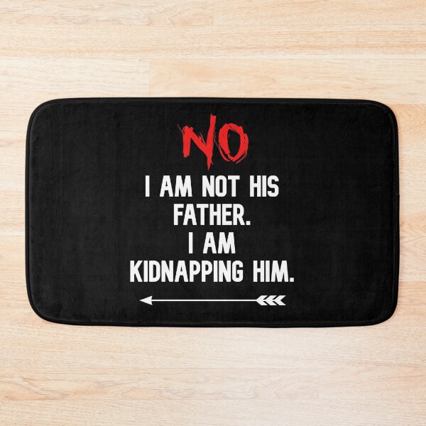 Item preview, NO I Am Not His Father I Am Kidnapping Him funny cute couples matching designed and sold by everything4eva.