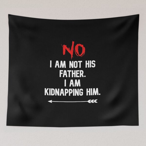 Item preview, NO I Am Not His Father I Am Kidnapping Him funny cute couples matching designed and sold by everything4eva.