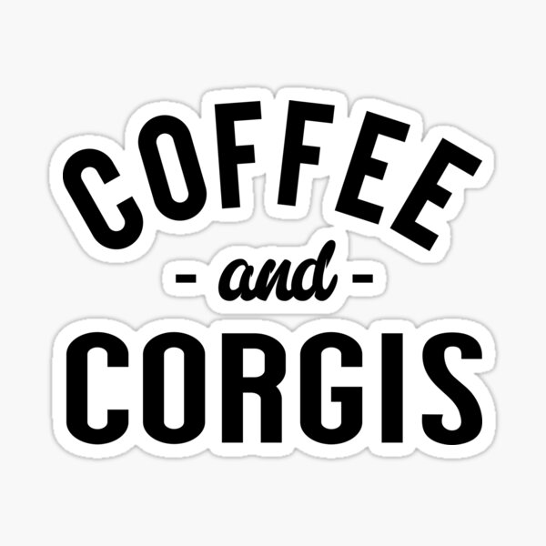 Item preview, Coffee And Corgis designed and sold by TshirtsLIVE.