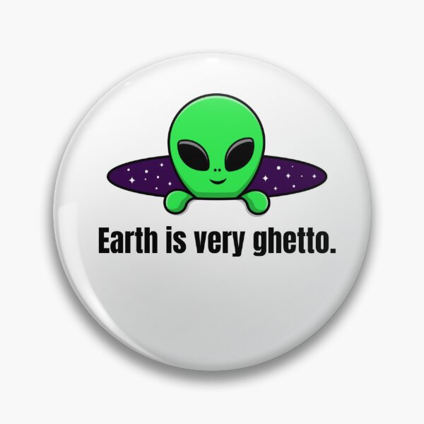 Item preview, Earth is very ghetto designed and sold by Royales.