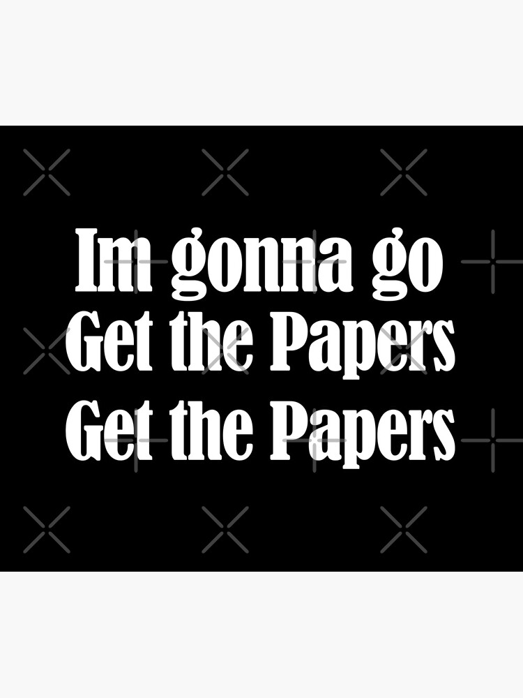 get the papers get the papers by JTK667