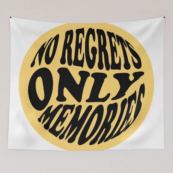Item preview, no regrets only memories designed and sold by islandchicart.