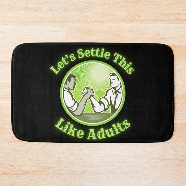 Item preview, Let's Settle This Like Adults, Armwrestling designed and sold by Constant Readers.