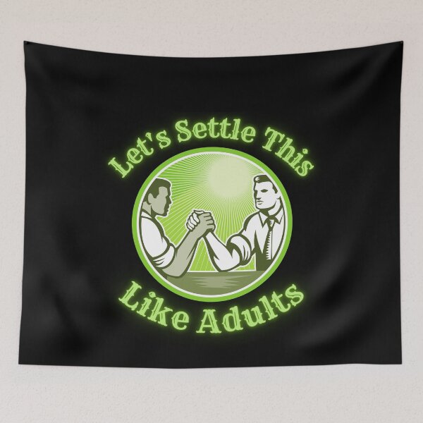 Item preview, Let's Settle This Like Adults, Armwrestling designed and sold by Constant Readers.