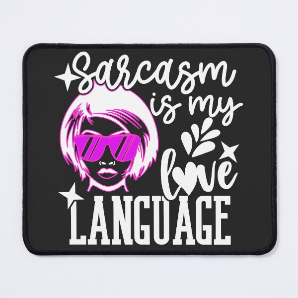 Item preview, Sarcasm is my love language  designed and sold by Blended Designs ⭐⭐⭐⭐⭐.