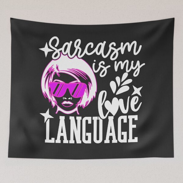 Item preview, Sarcasm is my love language  designed and sold by Blended Designs ⭐⭐⭐⭐⭐.