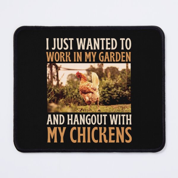 Item preview, Funny Work In Garden Be With Chickens designed and sold by chetan786.