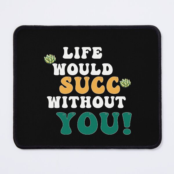 Item preview, Life Would Succ without You | Succulent Quote| Plant art |Succulent |Thinking of you designed and sold by ShreecreatE.