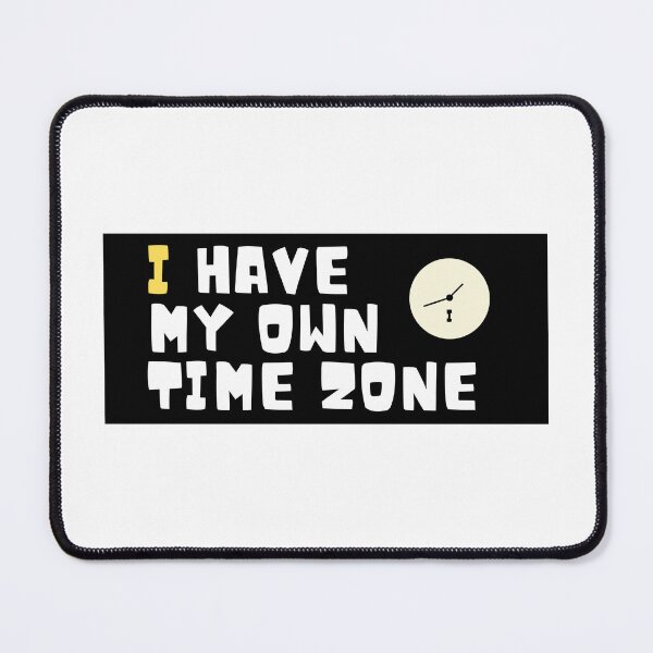 Item preview, I have my own time zone designed and sold by Claire Claire.