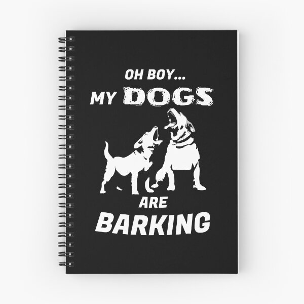 Item preview, Oh Boy My Dogs Are Barking designed and sold by AmaTierra.