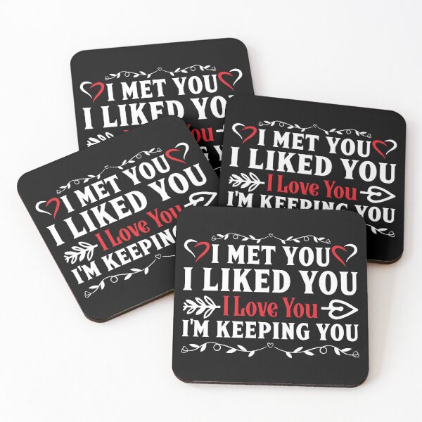Item preview, I Met You I Liked You I'm Keeping You - Cute Valentine's Day Design for Couples by FanityPrints designed and sold by FanityPrints.