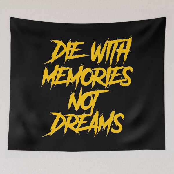 Item preview, Copy of Die With Memories Not Dreams designed and sold by VectorDesigner.
