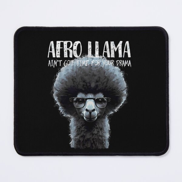 Item preview, Afro Llama ain't got time for your drama - Funny Llama Gift designed and sold by cuisineducool.