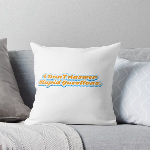 Item preview, I don’t answer stupid questions designed and sold by KellieSpace.