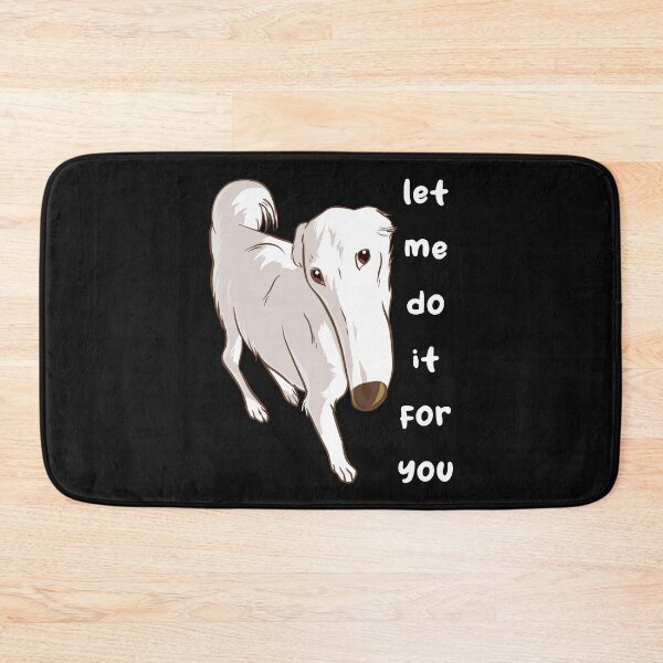 Item preview, let me do it for you - borzoi dog meme designed and sold by Ric Gilar.