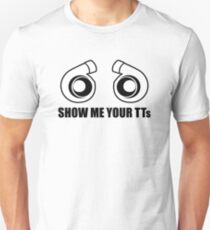 Show me your TTs! Unisex T-Shirt