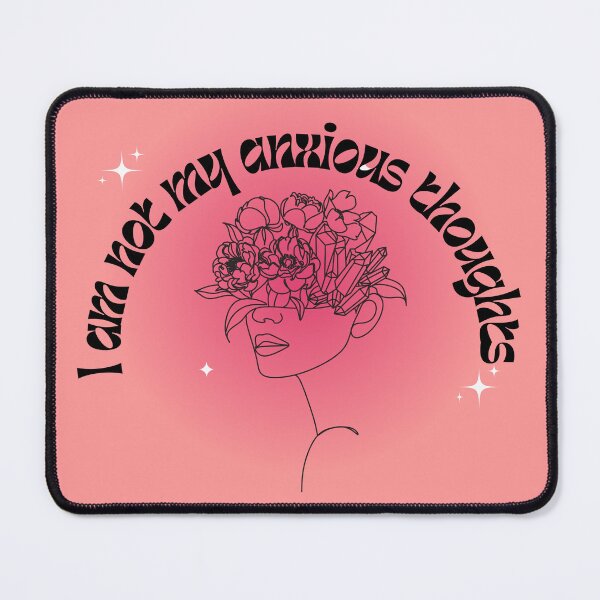 Item preview, I am Not My Anxious Thoughts l Nurturing Mind designed and sold by GabbyC03.