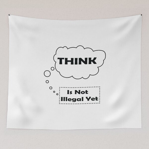 Item preview, Think Is Not Illegal Yet designed and sold by Bend-The-Trendd.