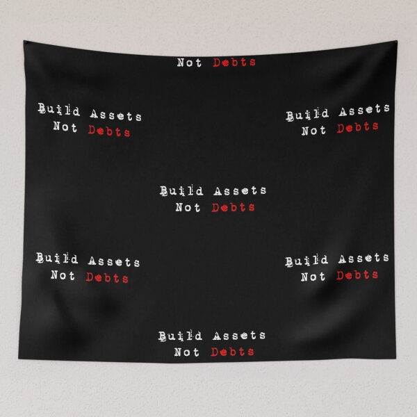 Item preview, Financial Independence / Build Assets, Not Debts designed and sold by Fus-art94.