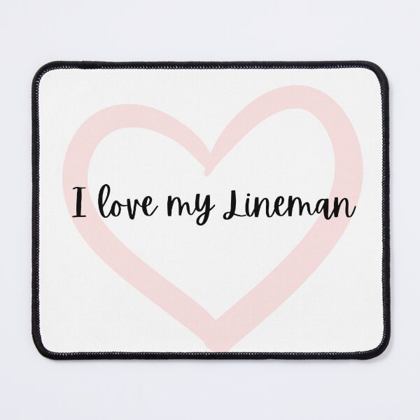 Item preview, I Love my lineman designed and sold by GabbyC03.