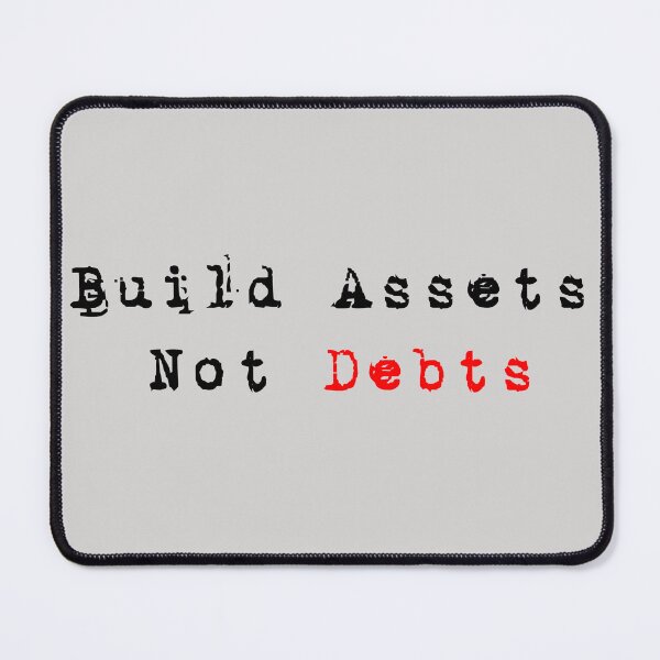 Item preview, Financial Independence / Build Assets, Not Debts designed and sold by Fus-art94.