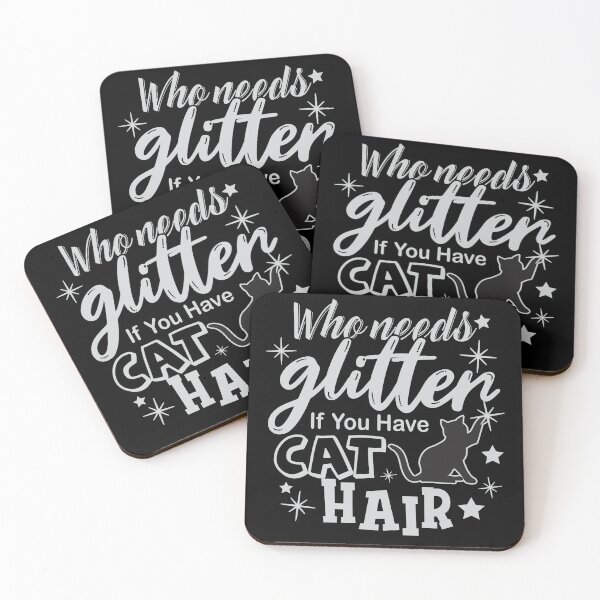 Item preview, WHO NEEDS GLITTER IF YOU HAVE CAT HAIR Kitty Design designed and sold by ej-sulu.