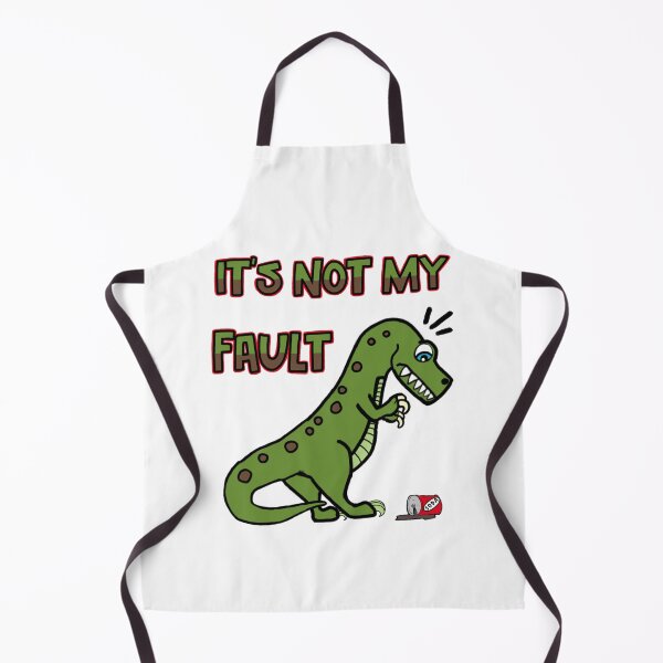 Item preview, It's Not My Fault T Rex Dinosaur designed and sold by GarnersDesigns.