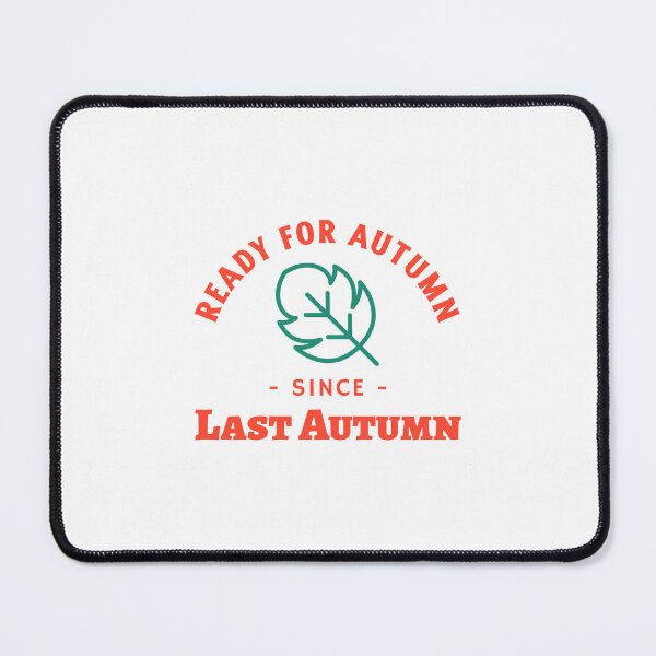 Item preview, Ready for Autumn Since Last Autumn designed and sold by crazydotdesigns.